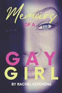 Memoirs of a Gay Girl