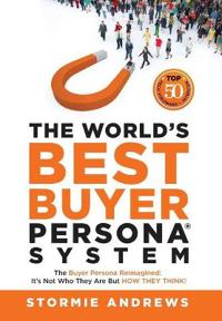 The World's Best Buyer Persona System