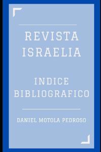 Indice bibliográfico de la Revista Israelia