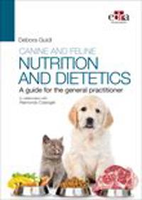 Canine and feline nutrition and dietetics - A guide for the general practitioner
