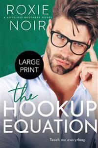 The Hookup Equation (Large Print)