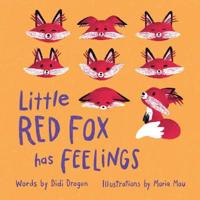 Bokomslag for "Little Red Fox has Feelings"