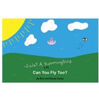 Violet A. Hummingbird in Can You Fly Too?