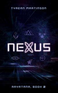 Nexus: The Rayatana, Book 2