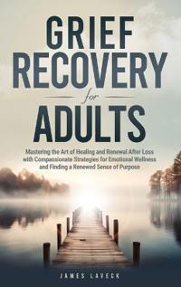 Bokomslag för "Grief Recovery for Adults"