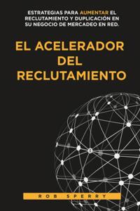 EL ACELERADOR DEL RECLUTAMIENTO