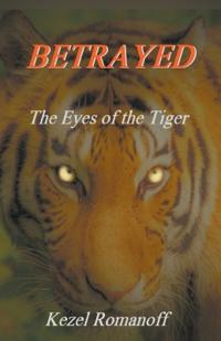 BETRAYED The Eyes of the Tiger