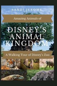 Amazing Animals of Disney's Animal Kingdom(R)