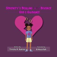 Serenity's Dealing With Divorce- God's Guidance