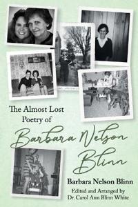The Almost Lost Poetry of Barbara Nelson Blinn