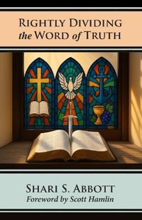 Rightly Dividing the Word of Truth