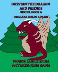 Drystan the Dragon and Friends Series, Book 6