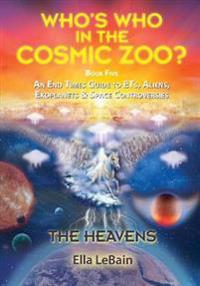 THE HEAVENS - An End Times Guide to ETs, Aliens, Exoplanets & Space Controversies