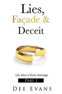 Lies, Façade & Deceit