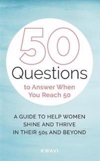50 Questions to Answer When You Reach 50