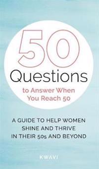 Bokomslag för "50 Questions to Answer When You Reach 50"