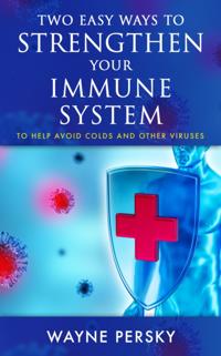 Two Easy Ways to Strengthen Your Immune System