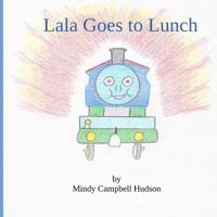 Lala Goes To Lunch