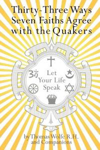 33 Ways 7 Faiths Agree with the Quakers
