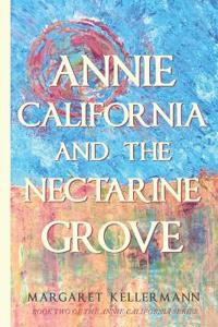 Annie California and the Nectarine Grove