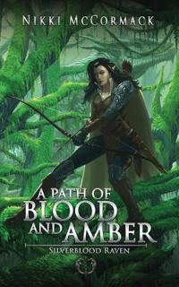 A Path of Blood and Amber