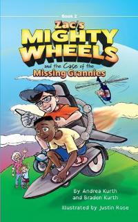 Bokomslag för "Zac's Mighty Wheels and the Case of the Missing Grannies"