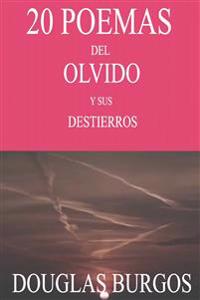 20 Poemas del Olvido y sus Destierros
