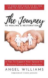 The Journey to Healing & Restoration