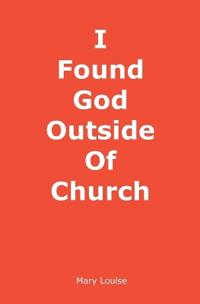 I Found God Outside of Church