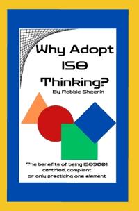 Why Adopt ISO Thinking?