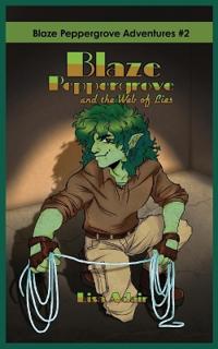 Blaze Peppergrove and the Web of Lies