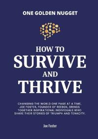 How to Survive and Thrive