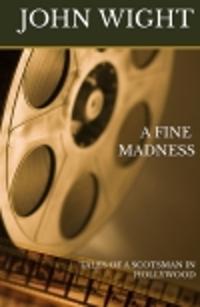 A FINE MADNESS
