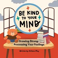 Growing Strong: Processing your feelings