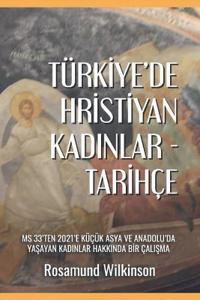 Türkiye'de Hristiyan Kadinlar - Tarihçe