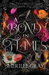A Bond in Flames