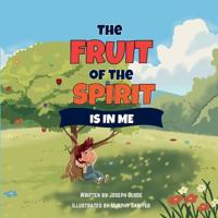 The Fruit of the Spirit Is in Me