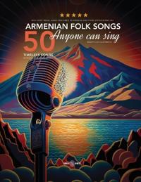 Bokomslag för "50 Armenian Folk Songs Anyone Can Sing"