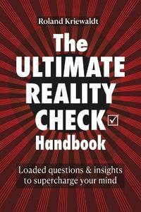 The Ultimate Reality Check Handbook: Loaded questions & insights to supercharge your mind