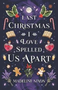 Last Christmas I Love-Spelled Us Apart