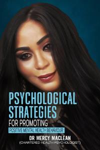 Psychological Strategies for Promoting Positive Mental Health Behaviour