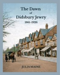 The Dawn of Didsbury Jewry