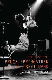 Bokomslag för "The Music of Bruce Springsteen and the E Street Band"