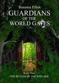 The Guardians of the World Gates: The Watcher Returns
