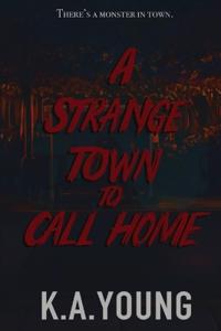 A Strange Town to Call Home