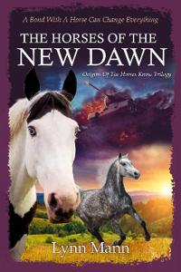 The Horses Of The New Dawn