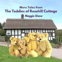 More Tales from The Teddies of Rosehill Cottage