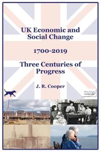 Bokomslag för "UK Economic & Social Change - 1700-2019 - Three Centuries of Progress"