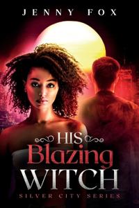 Bokomslag for "His Blazing Witch"