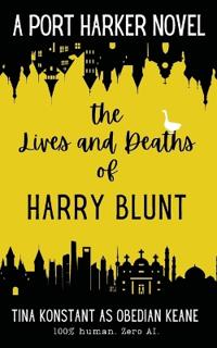 The Lives and Deaths of Harry Blunt